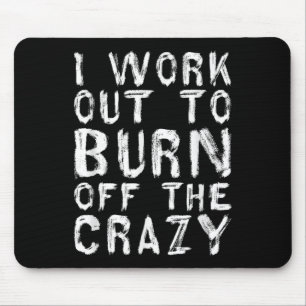 I Workout To Burn Off The Crazy Funny Workout Moti Mouse Pad
