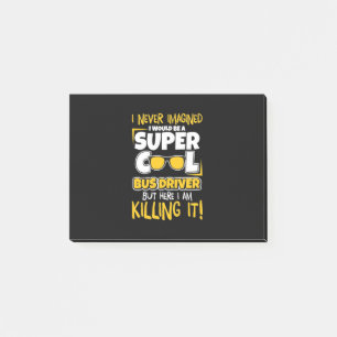 I Would Be A Super Cool Bus Driver Post-it Notes