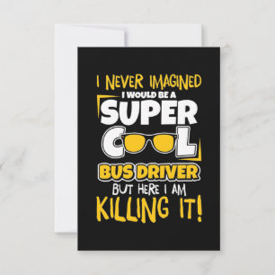 I Would Be A Super Cool Bus Driver RSVP Card