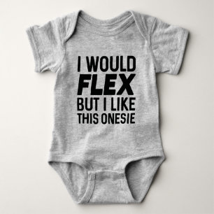 I Would Flex Baby Bodysuit