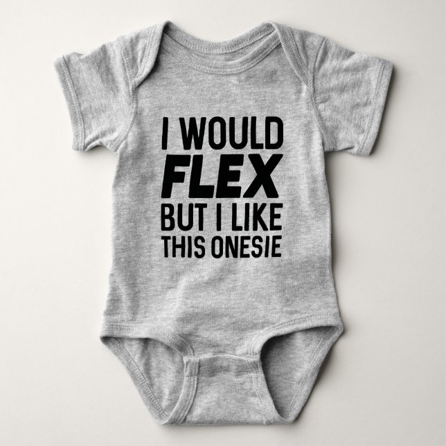 I Would Flex Baby Bodysuit (Front)