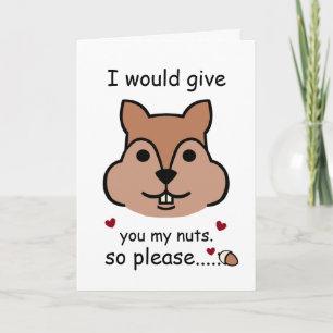 I Would Give You My Nuts, Valentine's Day Squirrel Card