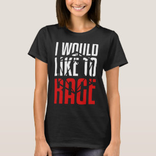 I Would Like To Rage Funny Rpg Gift For A Gamer T-Shirt