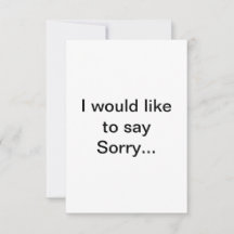 "I would like to say Sorry..."  card