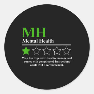 I Would Not Recommend Funny Mentals Health Awarene Classic Round Sticker