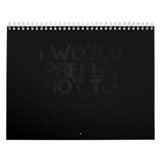 I WOULD PREFER NOT TO Funny Lazy Gym Fitness Gift Calendar