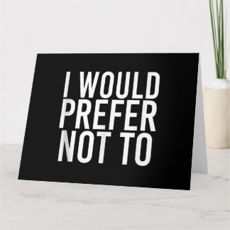 I WOULD PREFER NOT TO Funny Lazy Gym Fitness Gift Card