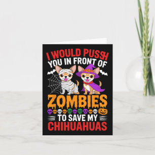 I Would Push You In Front Of Zombies Dog Lover Hal Card