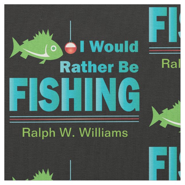 I Would Rather Be Fishing Fabric (Close Up)