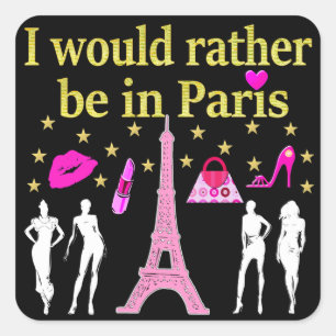 I WOULD RATHER BE IN PARIS SQUARE STICKER