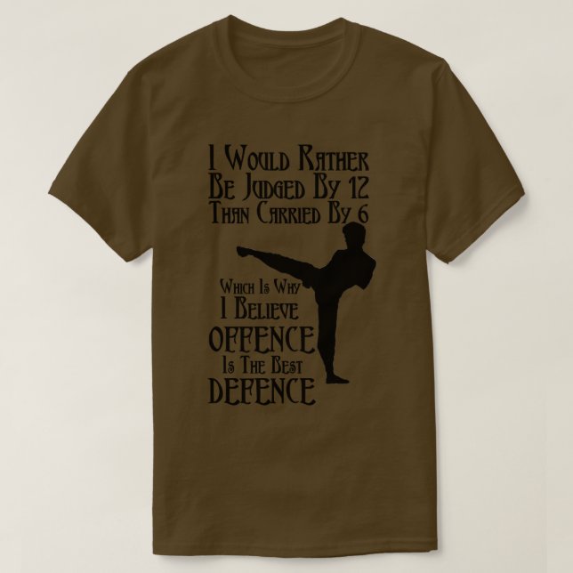 I would rather be judged by 12 than carried by 6 T T-Shirt (Design Front)