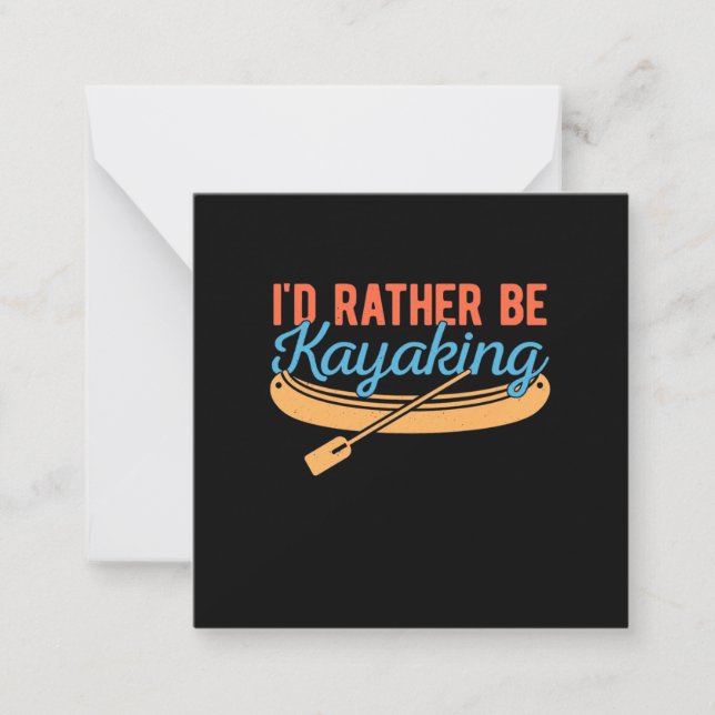 I Would Rather Be Kayaking Card (Front)