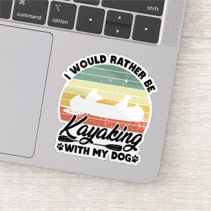 I Would Rather Be Kayaking With My Dog Lover Funny