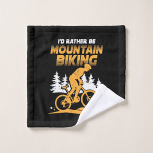 I Would Rather Be Mountain Biking Wash Cloth