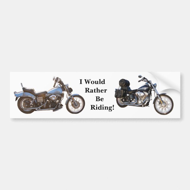 I Would Rather Be Riding Bumper Sticker (Front)