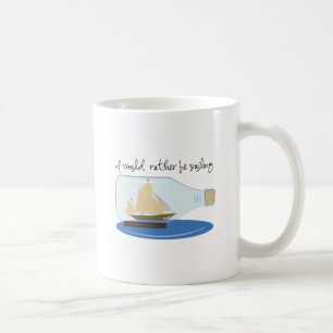 I Would Rather be Sailing Coffee Mug