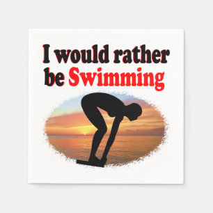 I WOULD RATHER BE SWIMMING NAPKIN
