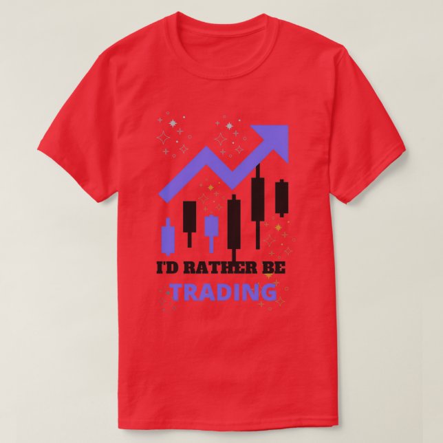 I Would rather be Trading T-Shirt (Design Front)