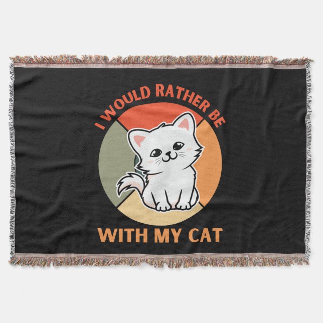 I WOULD RATHER BE WITH MY CAT THROW BLANKET (Front)