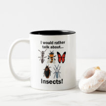 I Would Rather Talk About Insects Entomologists