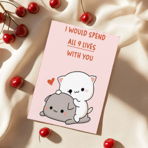 I Would Spend All 9 Lives With You Valentine Holiday Card