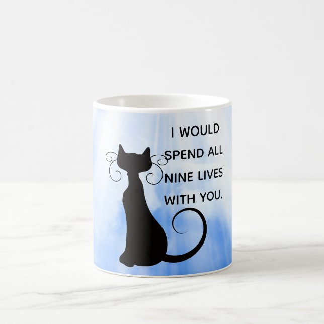 I Would Spend All Nine Lives With You Cat Coffee Mug (Center)