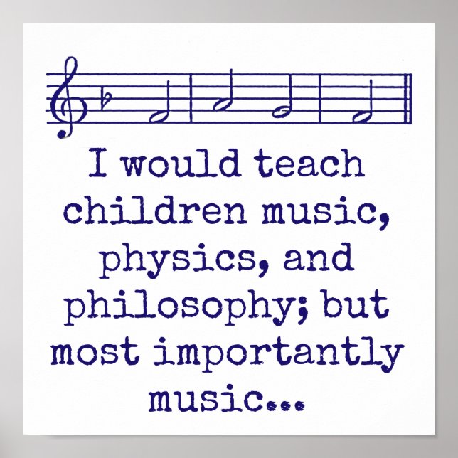I Would Teach Children Music - Music Quote  Poster (Front)