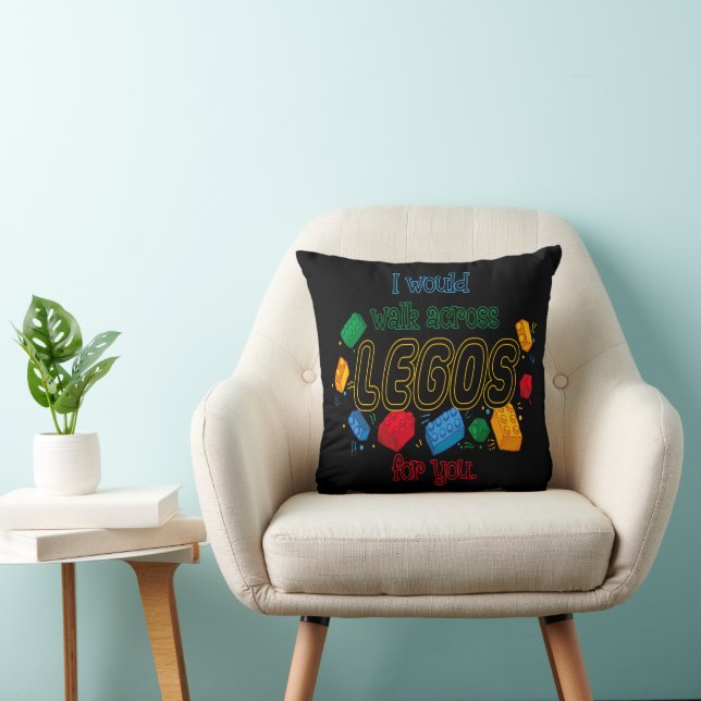 I Would Walk Across Legos For You Cushion (Chair)