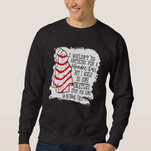 I Wouldn't Do Anything For A Honlike Bar But I Wou Sweatshirt (Front)