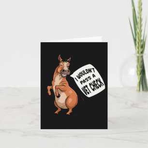 I Wouldnt P A Vet Check Equestrian Horse Lover Quo Card