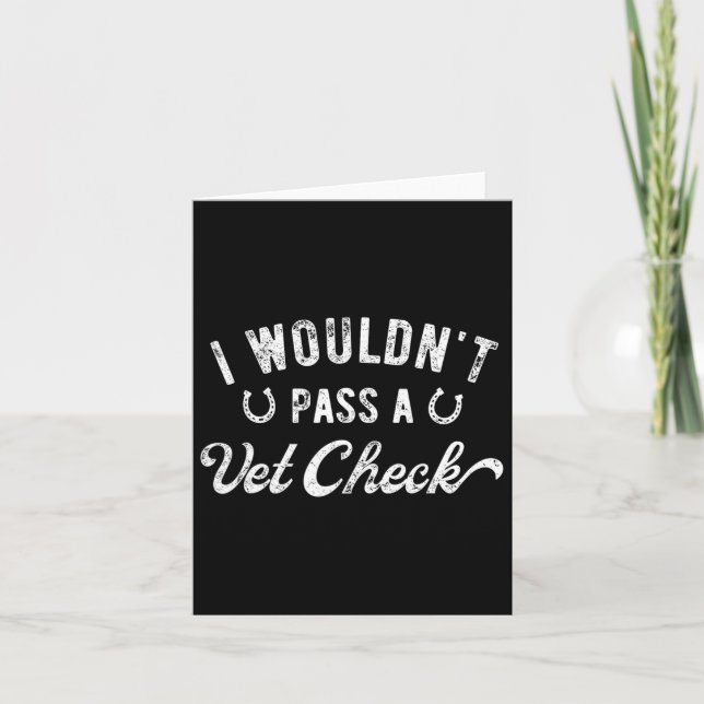 I Wouldnt P A Vet Check Funny Retro Humour Sarcast Card (Front)