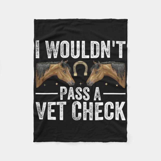 I Wouldnt P A Vet Check Funny Vet Humour Sarcastic Fleece Blanket (Front)