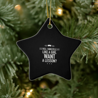 I wrestle like a girl white ceramic ornament