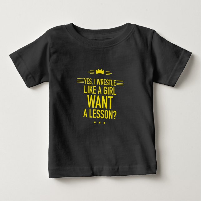 I wrestle like a girl yellow baby T-Shirt (Front)