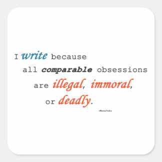 I write because... square sticker