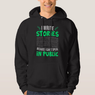 I Write Stories Can't Speak Book Writer Author Gr Hoodie