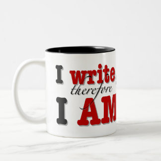 "I Write, Therefore I Am" Mug