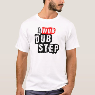 I Wub Dubstep T-Shirt