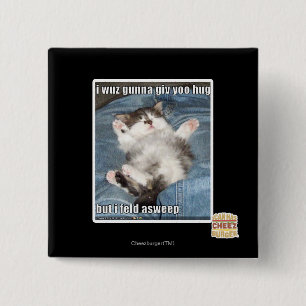 I wuz gunna giv yoo hug 15 cm square badge