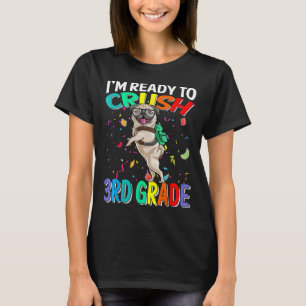I&x27;m Ready To Crush 3rd Grade Pug Back To Schoo T-Shirt