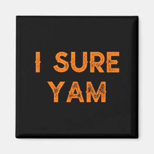 I Yam Hes My Sweet Potato Valentines Thanksgiving  Magnet