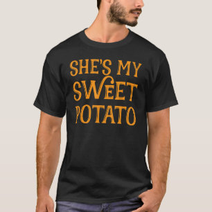 I Yam She's My Sweet Potato Matching Couples 1 T-Shirt
