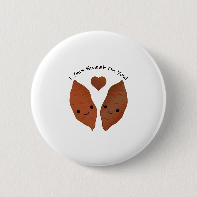 I Yam Sweet Cute Sweet Potato 6 Cm Round Badge (Front)