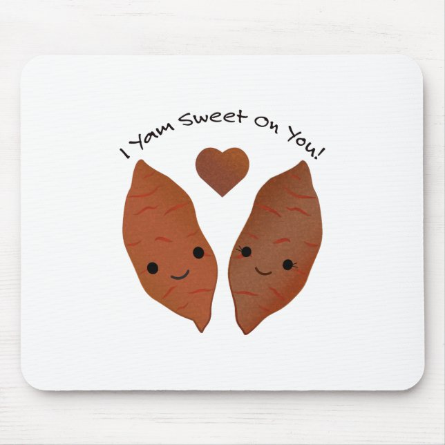 I Yam Sweet Cute Sweet Potato Mouse Pad (Front)
