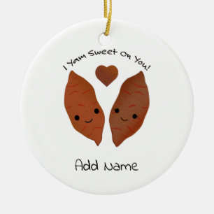 I Yam Sweet on You Sweet Potatoes Ceramic Ornament