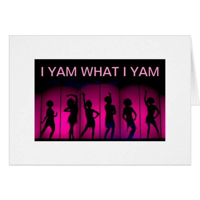 I YAM WHAT I YAM (Front Horizontal)