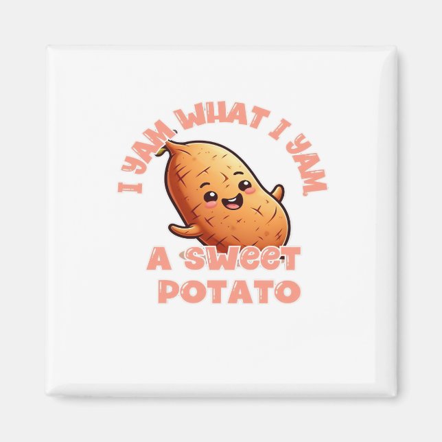 I Yam What I Yam, A Sweet Potato Classic Magnet (Front)