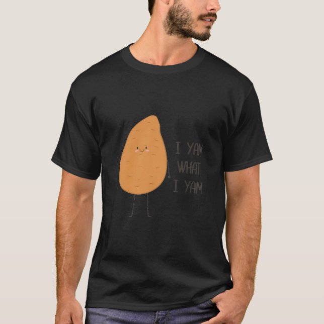 I Yam What I Yam! Awesome Yam Vegetable Pun T-Shirt (Front)