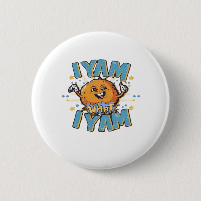 I Yam What I Yam Classic Design For Thanksgiving  6 Cm Round Badge (Front)