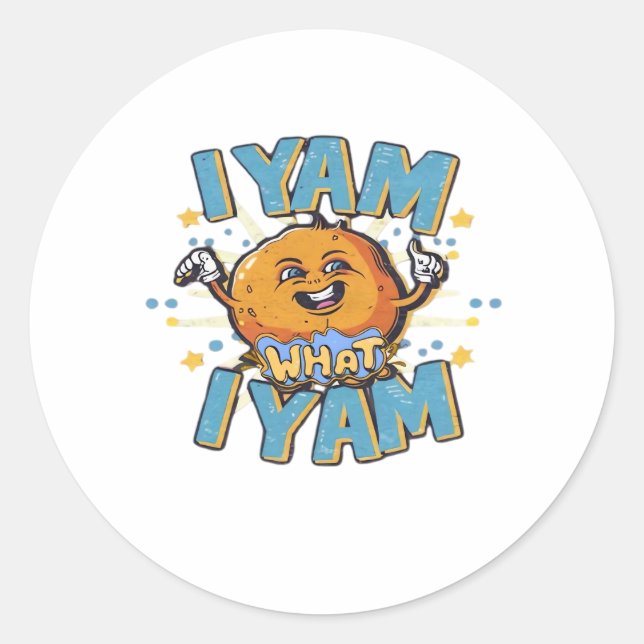 I Yam What I Yam Classic Design For Thanksgiving  Classic Round Sticker (Front)